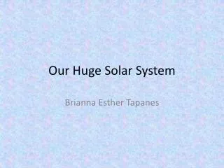Our Huge Solar System