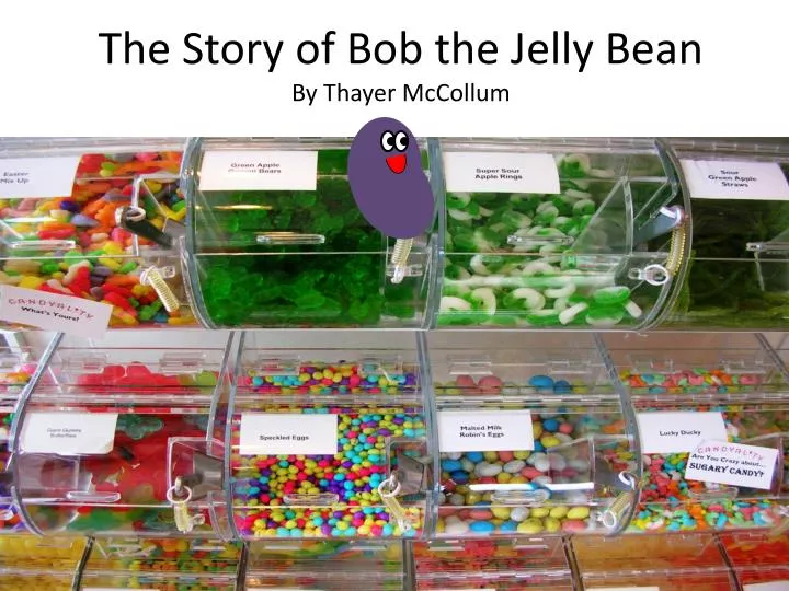the story of bob the jelly bean by thayer mccollum