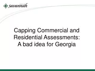 Capping Commercial and Residential Assessments: A bad idea for Georgia
