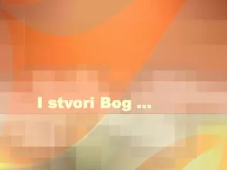 i stvori bog