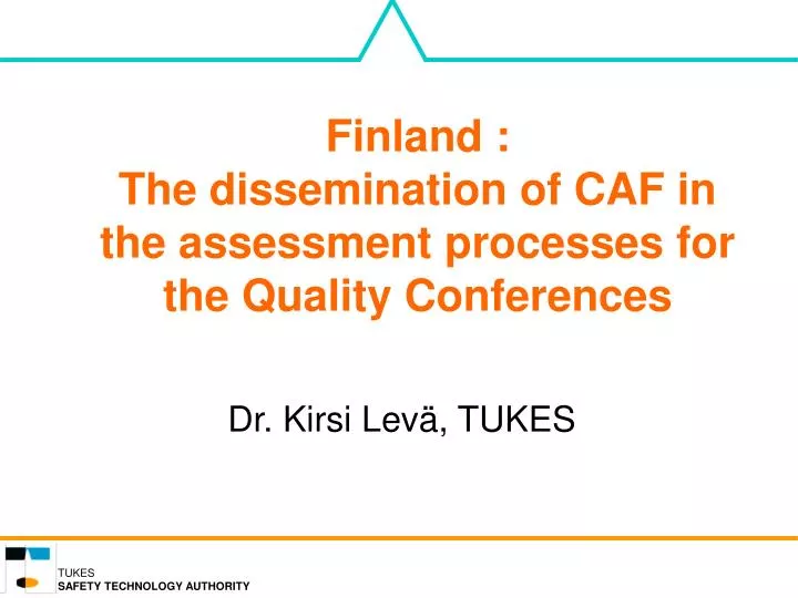 finland the dissemination of caf in the assessment processes for the quality conferences