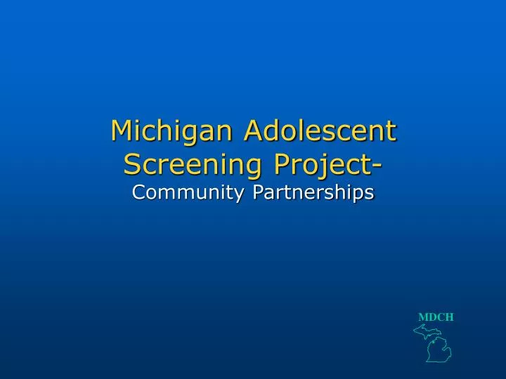 michigan adolescent screening project community partnerships