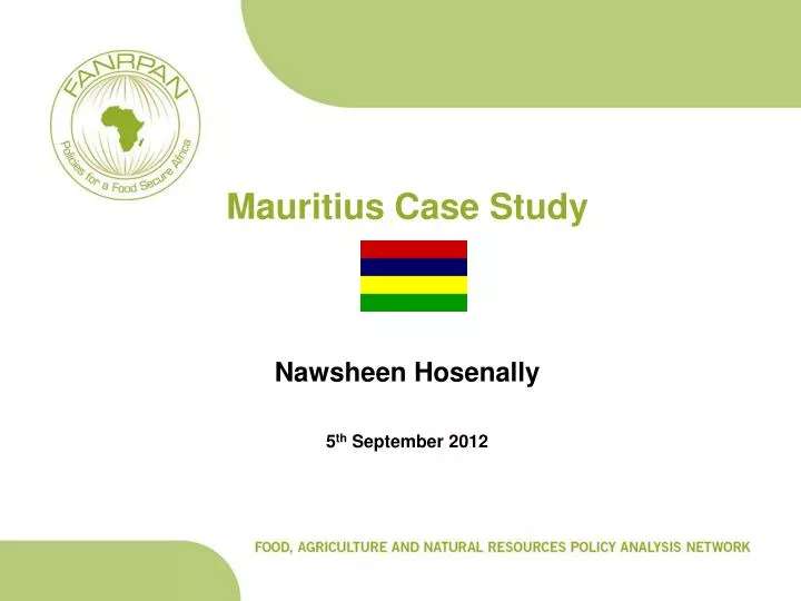 mauritius case study nawsheen hosenally 5 th september 2012
