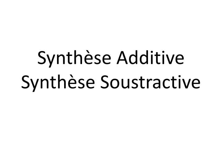 synth se additive synth se soustractive