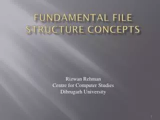 Fundamental File Structure Concepts