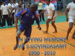 In loving memory Mr sindasamy 1950 - 2010