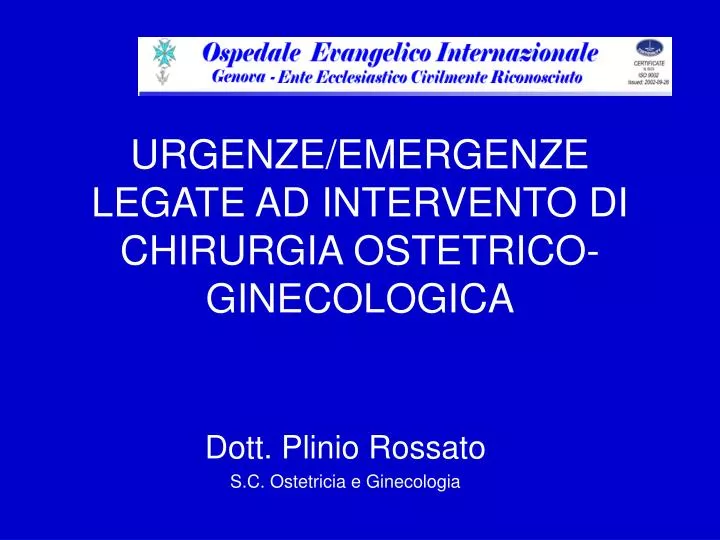 urgenze emergenze legate ad intervento di chirurgia ostetrico ginecologica