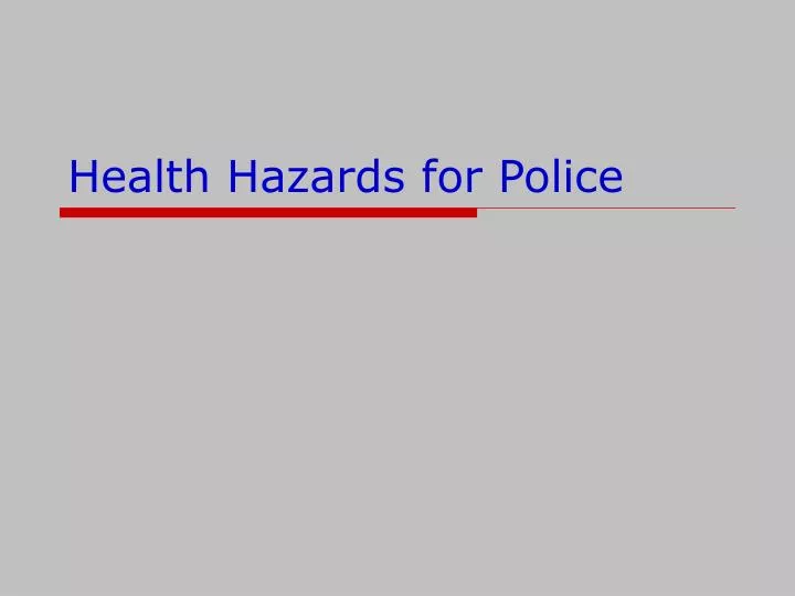 health hazards for police