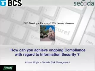 'How can you achieve ongoing Compliance with regard to Information Security ?'