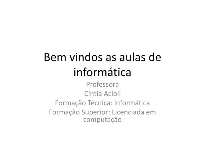 bem vindos as aulas de inform tica