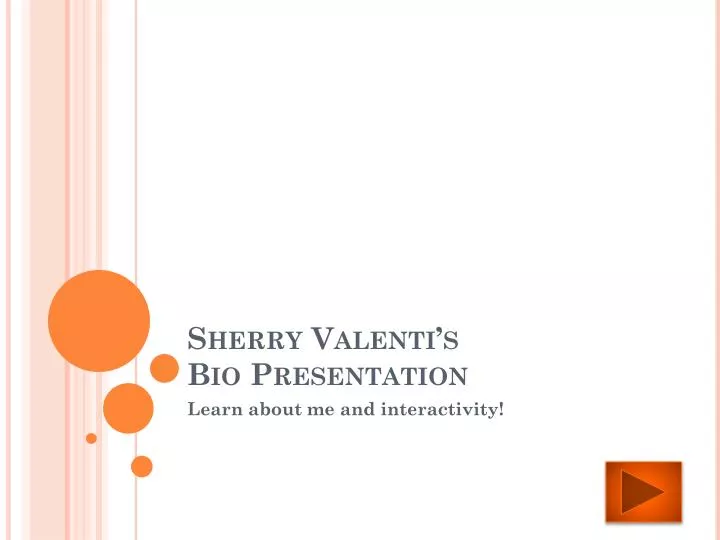 sherry valenti s bio presentation
