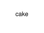 cake - slide 1