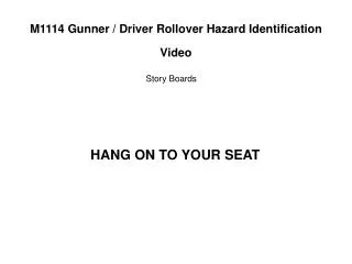 M1114 Gunner / Driver Rollover Hazard Identification Video