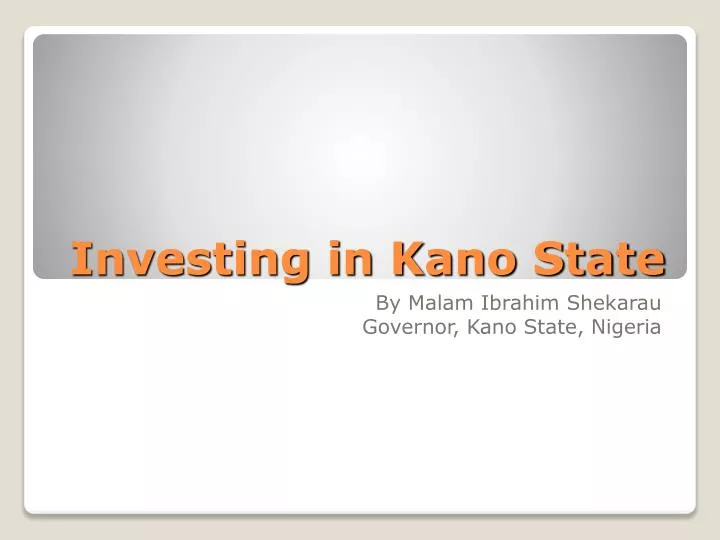 investing in kano state