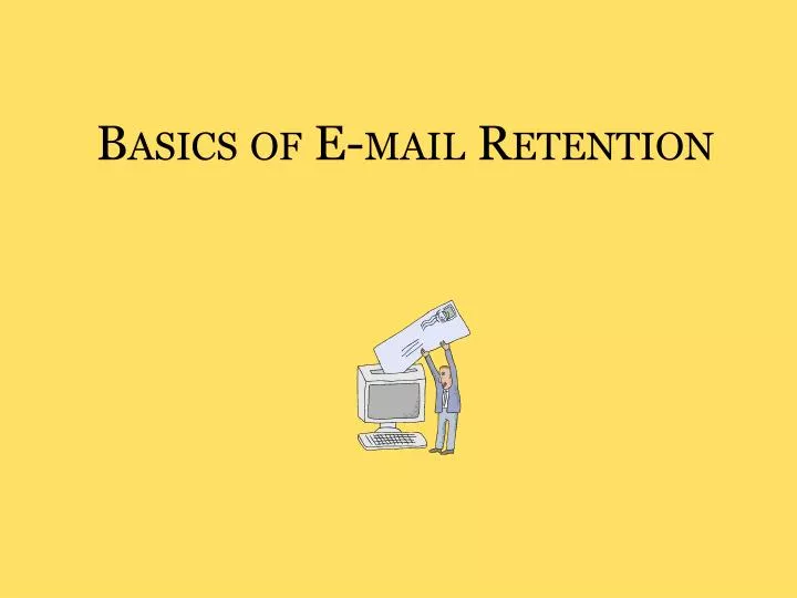 basics of e mail retention