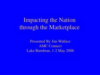 Impacting the Nation through the Marketplace