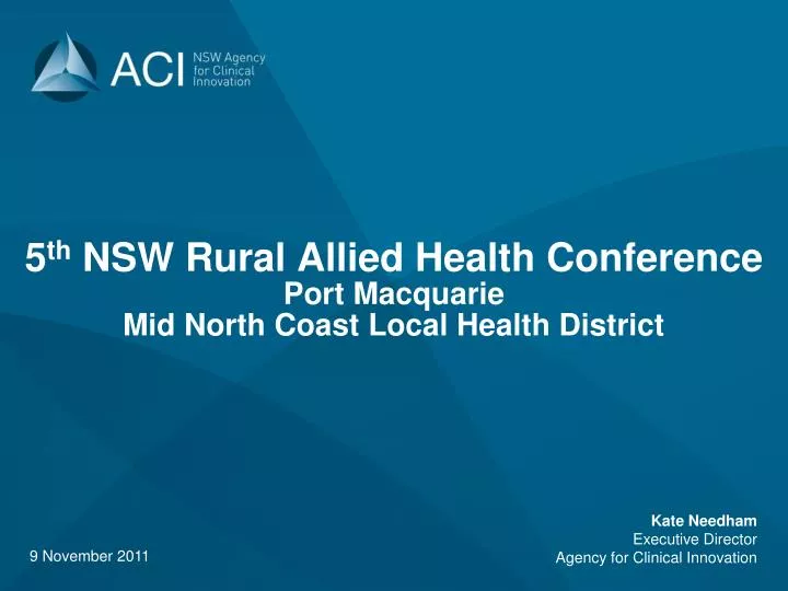 5 th nsw rural allied health conference port macquarie mid north coast local health district