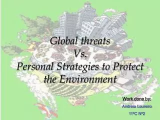 Global threats Vs. Personal Strategies to Protect the Environment