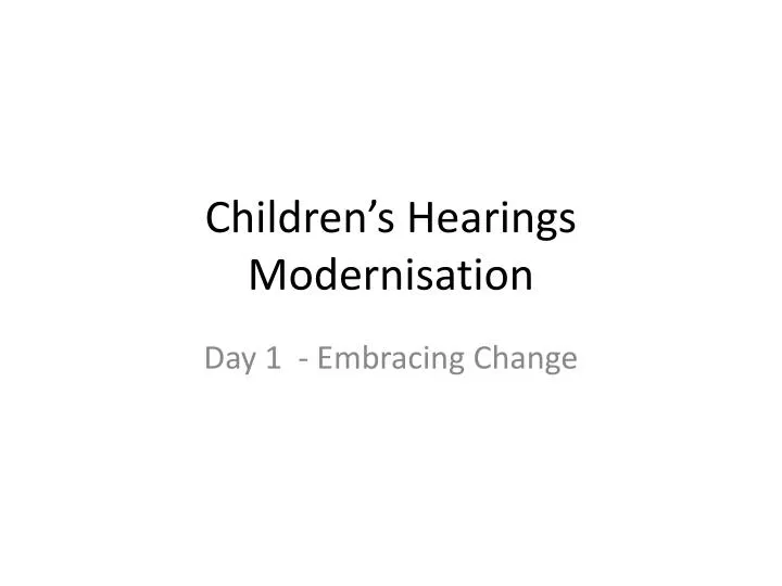 children s hearings modernisation