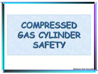 COMPRESSED GAS CYLINDER SAFETY