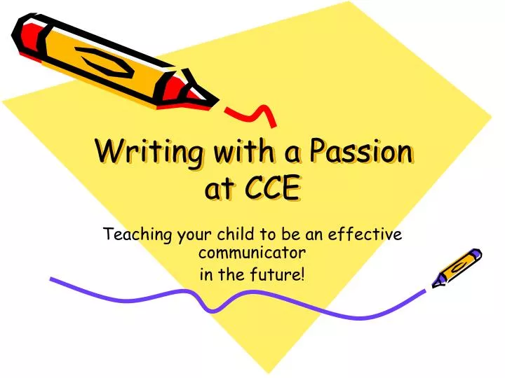 writing with a passion at cce