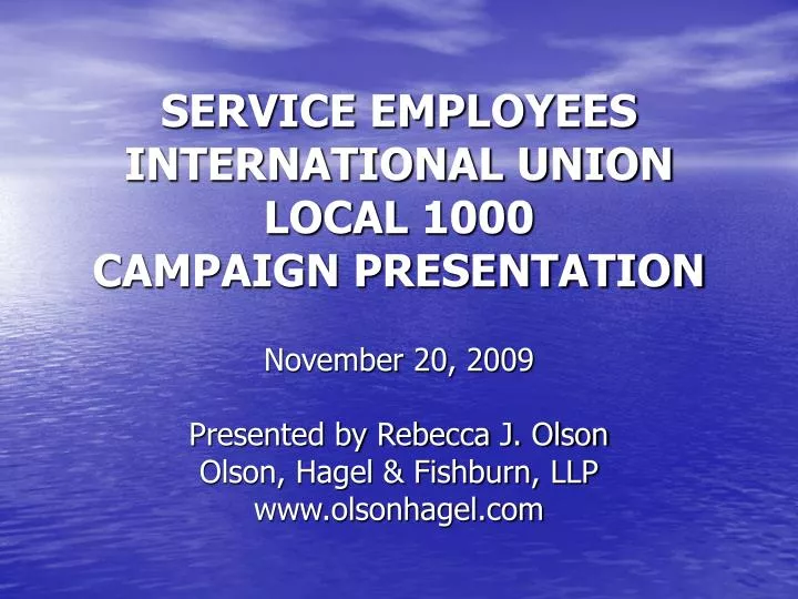service employees international union local 1000 campaign presentation