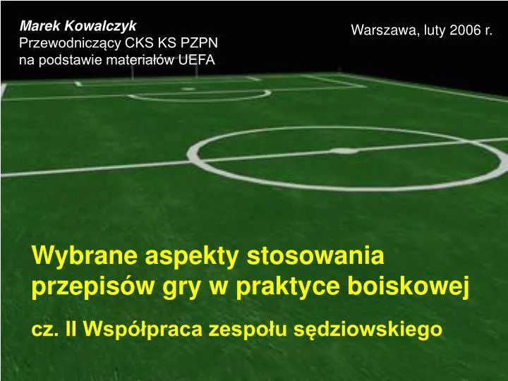 wybrane aspekty stosowania przepis w gry w praktyce boiskowej