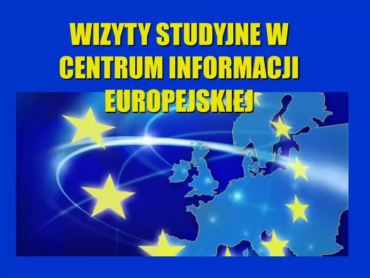 wizyty studyjne w centrum informacji europejskiej