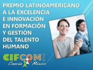 premio latinoamericano a la excelencia e innovaci n en formaci n y gesti n del talento humano