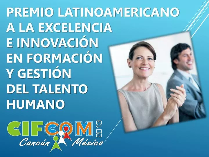 premio latinoamericano a la excelencia e innovaci n en formaci n y gesti n del talento humano