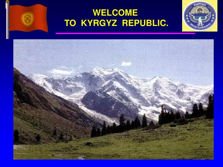 welcome to kyrgyz republic