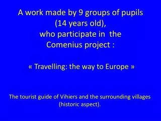 The tourist guide of Vihiers and the surrounding villages (historic aspect).