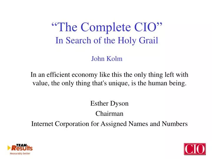 the complete cio in search of the holy grail john kolm