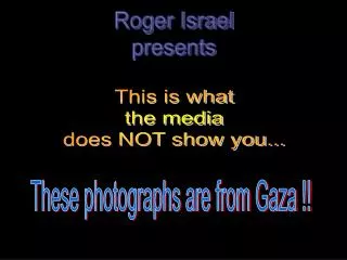 Roger Israel presents