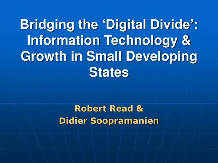 bridging the digital divide information technology growth in small developing states