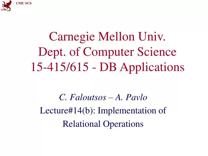 carnegie mellon univ dept of computer science 15 415 615 db applications