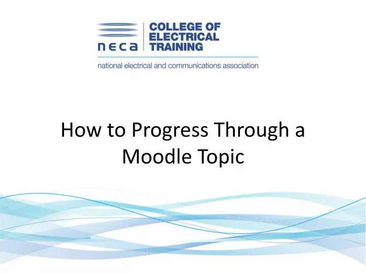 how to progress through a moodle topic