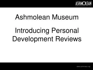 Ashmolean Museum Introducing Personal Development Reviews