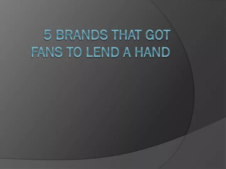5 brands that got fans to lend a hand