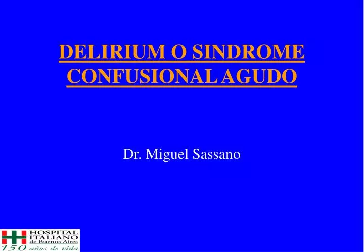 delirium o sindrome confusional agudo
