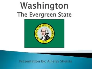 Washington The Evergreen State