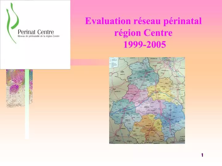 evaluation r seau p rinatal r gion centre 1999 2005