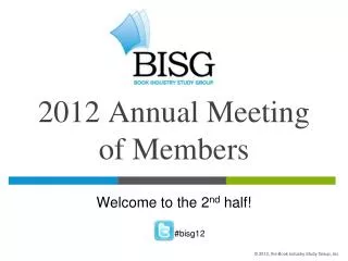 2012 Annual Meeting of Members