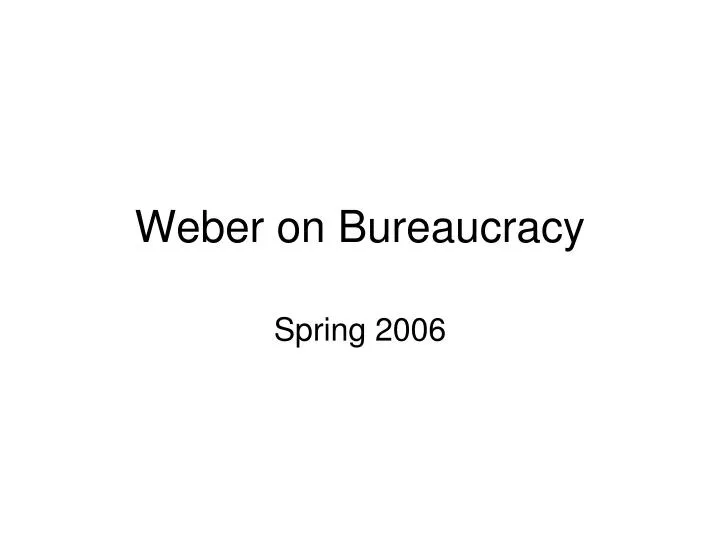 weber on bureaucracy