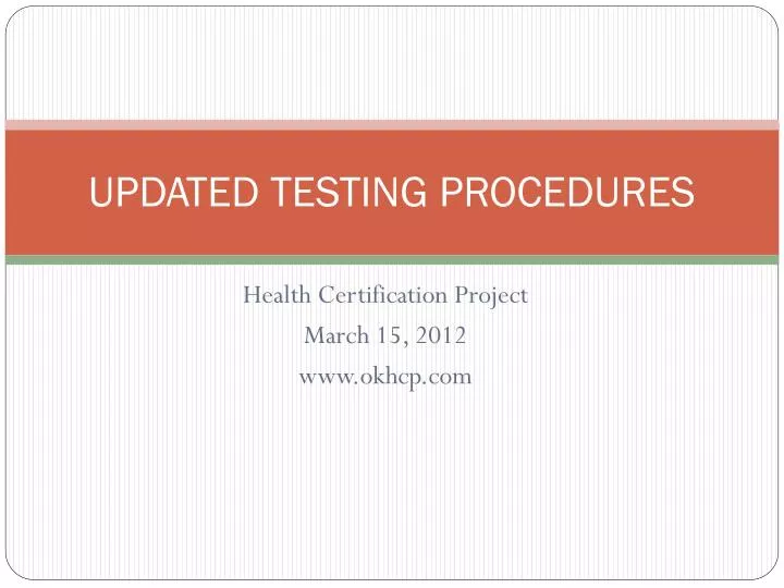updated testing procedures