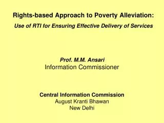Prof. M.M. Ansari Information Commissioner Central Information Commission August Kranti Bhawan