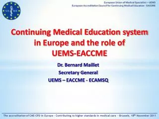 Continuing Medical Education system in Europe and the role of UEMS-EACCME