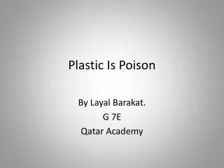 Plastic Is P oison