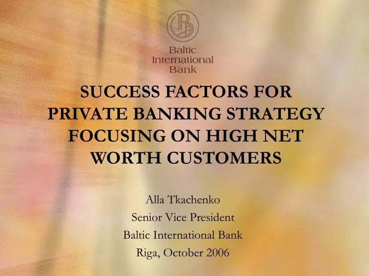 success factors for private banking strategy focusing on high net worth customers