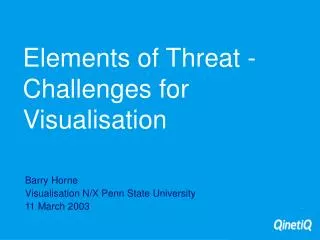 Elements of Threat - Challenges for Visualisation